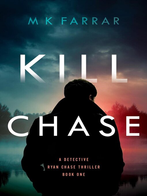 Title details for Kill Chase by M K Farrar - Available